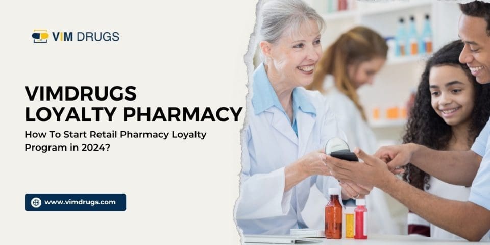VimDrugs Loyalty Pharmacy How To Start Retail Pharmacy Loyalty Program in 2024